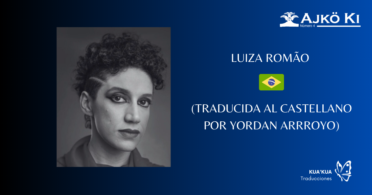 LUIZA ROMÃO | REVISTA AJKÖ KI No 4